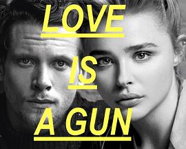 Love Is a Gun电影海报